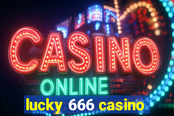 lucky 666 casino